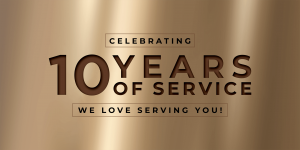 10 years, celebrate it with us, loyal customers